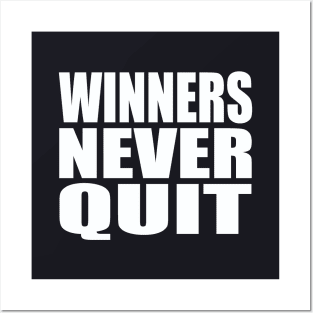 Winners never quit Posters and Art